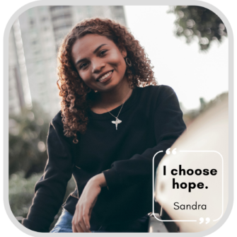 picture of smiling woman with quote "I choose hope" next to her